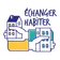 Échanger Habiter