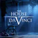 The House of Da Vinci
