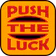 Push The Luck