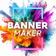 Banner Maker: Thiết kế Banner