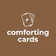 Comforting Cards