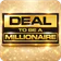 Deal To Be A Millionaire