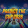 Predict the Cup 2026