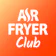 Air Fryer Club