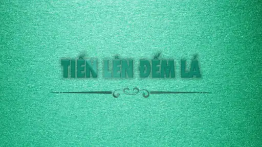 Tiến Lên - Tien Len Dem La screenshot